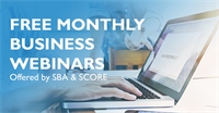 Free Monthly Business Webinars Offered by SBA and Score